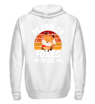 be kind to foxes