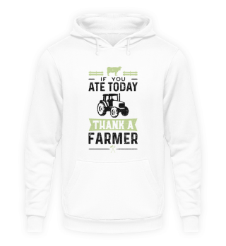 If You Ate Today Thank A Farmer