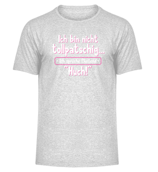 Lustiges Sprüche Shirt · Huch!