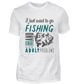 I just want to go fishing 
