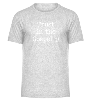 Trust in the Gospel | Christianity, Spirituality, and Religion