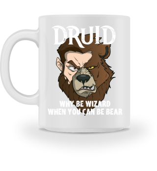 Druids Why Be A Wizard When You Can Be A