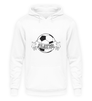 Awesome Soccer Sport Gift You Just Got Played Gift