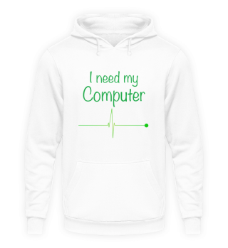 I need my Computer