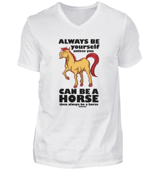 Always Be Yourself Horse