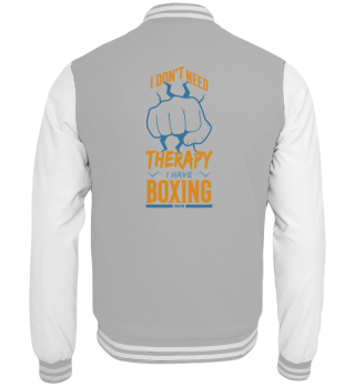 I Don't Need Therapy I Have Boxing