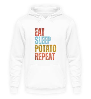 eat sleep potato repeat