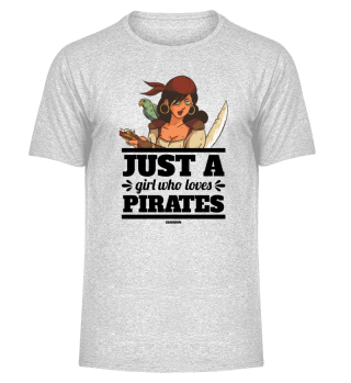 Just A Girl Who Loves Pirates