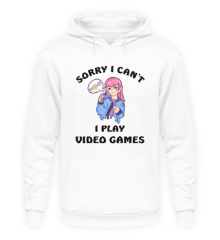 Sorry I Can't I Play Video Games