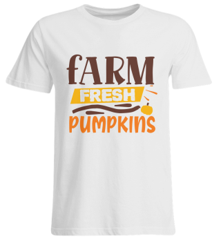 Farm Fresh Pumpkins Autumn Fall Slogan