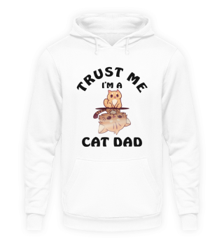 Trust Me I Am A Cat Dad