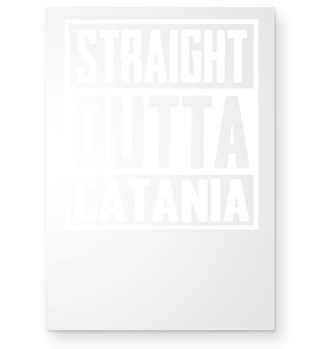 straight outta catania