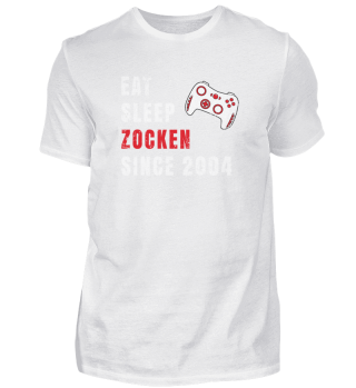Eat Sleep Zocken Since 2004 Zocker Geburtstag