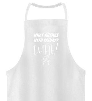 What Rhymes With Friday? Wine! Funny Wine Lover Gift