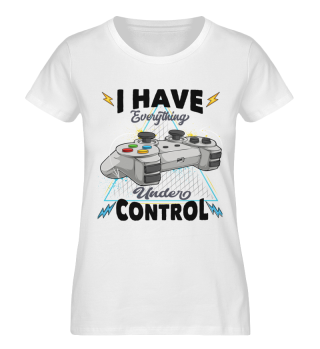 Ich habe alles unter Kontrolle für T-Shirt-Design