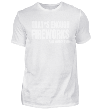 That´s enough FireWorks Feuerwerk Racket