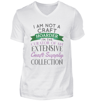 Crafty Crafter Not Craft Hoarder, Curator of Collection Gift