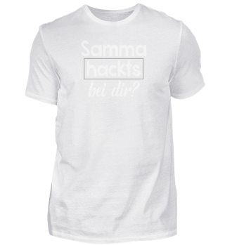 Lustiges Sprüche Shirt · Samma hackts