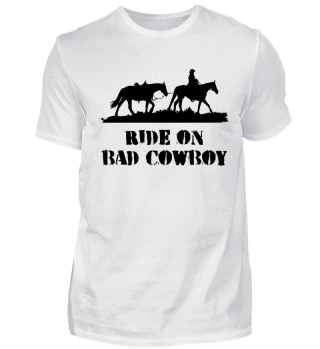 Ride on Bad Cowboy