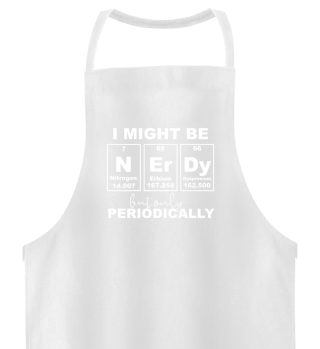 I Might Be Nerdy But Only Periodically Funny Chemistry