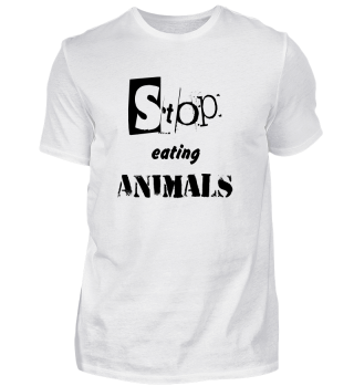 Stop eating animals 