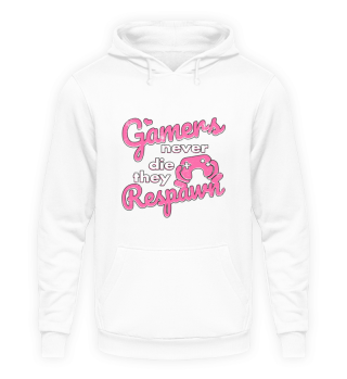 Gamers Never Die They Respawn Gamer Girl