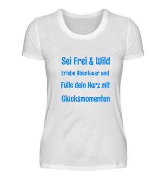 Sei Frei & Wild - Damen T-shirts 