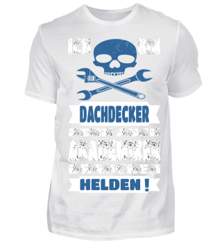 Dachdecker - Akademiker brauchen Helden - lustiges T-Shirt Geschenk