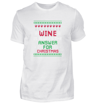 Wine Is Always The Answer For Christmas