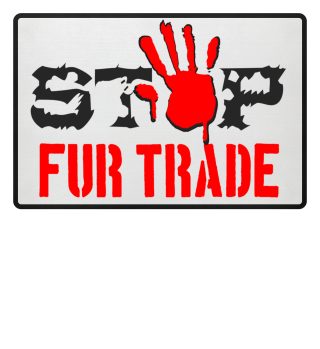 Stop Fur Trade