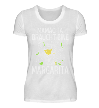 Mamacita braucht eine Margarita