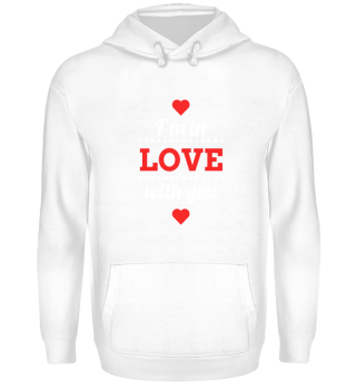 I`m in Love with you Hoodie