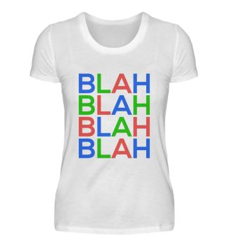 Blah blah blah blah. T-Shirt Geschenk