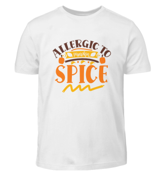 Allergic To Pumpkin Spice Anti Fall Quote