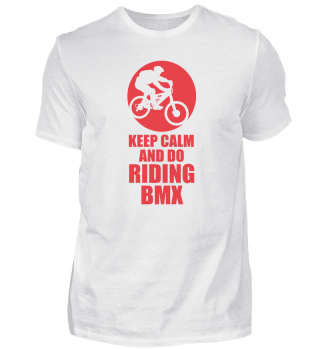 Keep Calm Riding-BMX