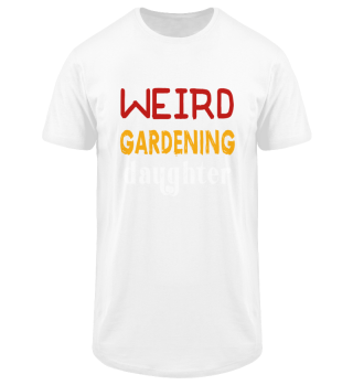 Weird Gardening Daughter
