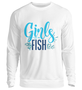 Girls Fish Too Cool Womens Fishing Hobby