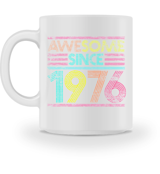 Awesome Since 1976 45th Birthday