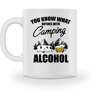Novelty Know Rhymes With Camping Alcohol Drinking Lover Hilarious Campsite Leisure Alcoholic Beverage Fan
