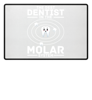 The best Dentist in the Molar System