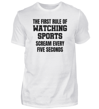 First Rule Of Watching Sports Scream für Zuschauer