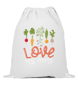 Vegetables and Gardening I Love My Roots