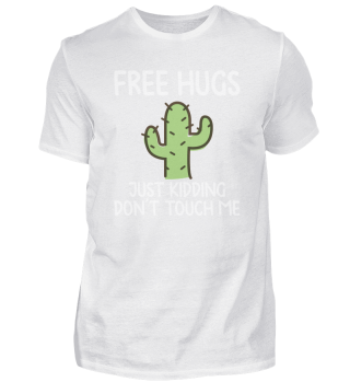 Free Hugs Just Kidding Don't Touch Me Cactus Valentines Day