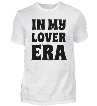 in my Lover Era' T-Shirt: Romantik pur
