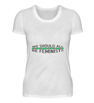 feminism - we should all be feminists