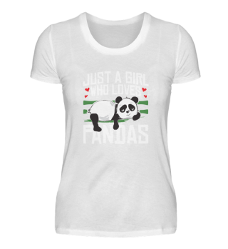 Just A Girl Who Loves Pandas Panda Bär