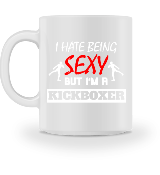 I Hate Being Sexy But I'm A Kickboxer 