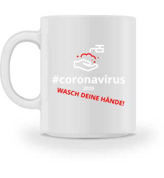 Coronavirus - WASCH DEINE HÄNDE! (w/r)