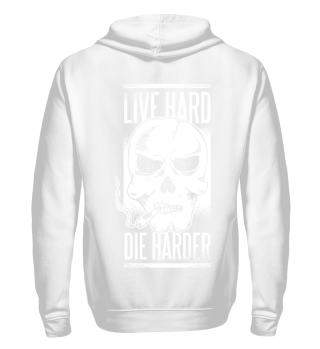 Live hard - die harder