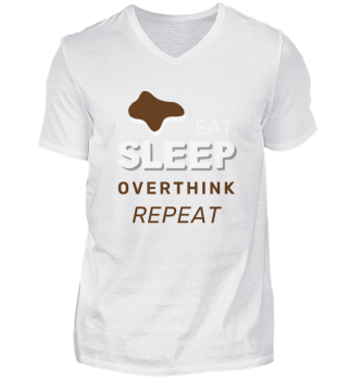 Eat Sleep Overthink Repeat Funny Saying Novelty Gift